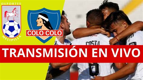 colo colo hoy en vivo online gratis